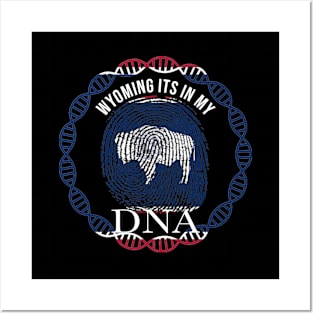 Wyoming Its In My DNA - Wyomingite Flag - Gift for Wyomingite From Wyoming Posters and Art